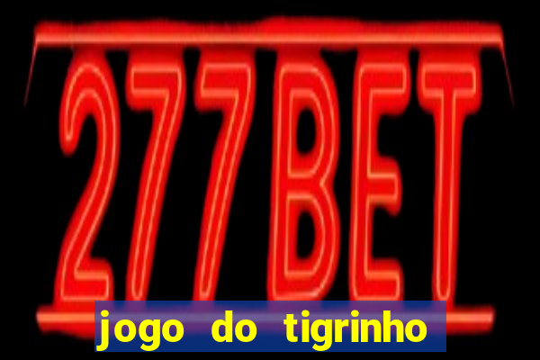 jogo do tigrinho falso para brincar